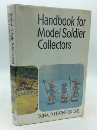 Item #101179 HANDBOOK FOR MODEL SOLIDER COLLECTORS. Donald Featherstone