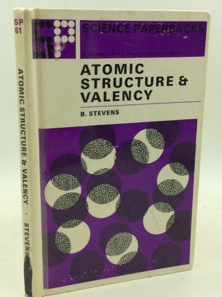 Item #101327 ATOMIC STRUCTURE AND VALENCY. B. Stevens