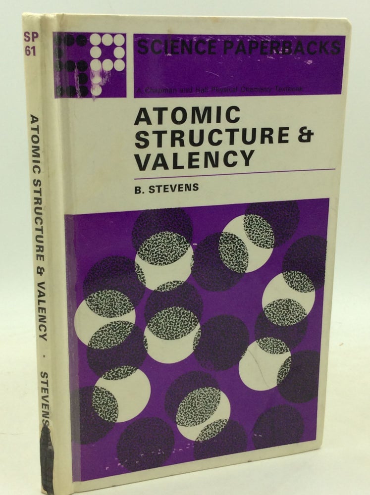 Item #101327 ATOMIC STRUCTURE AND VALENCY. B. Stevens.