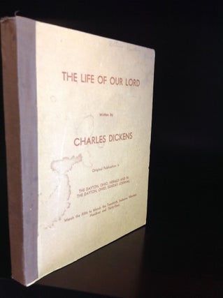 Item #102049 THE LIFE OF OUR LORD. Charles Dickens