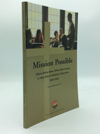 Item #102221 MISSION POSSIBLE: Where We've Been, Where We're Going in High School Religious...
