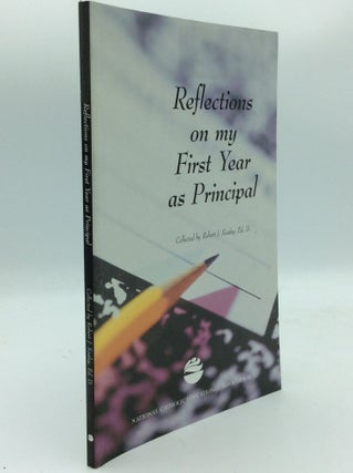 Item #102233 REFLECTIONS ON MY FIRST YEAR AS PRINCIPAL. comp Robert J. Kealey