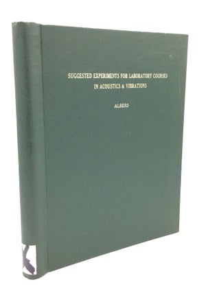 Item #102414 SUGGESTED EXPERIMENTS FOR LABORATORY COURSES IN ACOUSTICS AND VIBRATIONS. Acoustical...