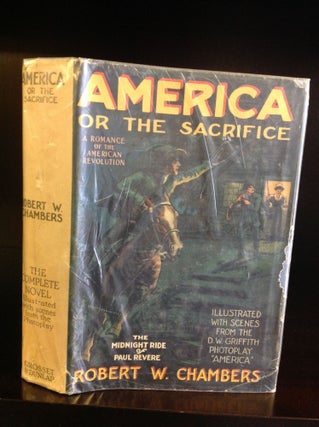 Item #10249 AMERICA OR THE SACRIFICE. Robert W. Chambers