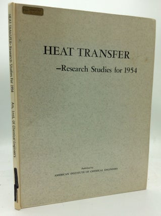 Item #102746 HEAT TRANSFER: Research Studies for 1954. F J. Van Antwerpen