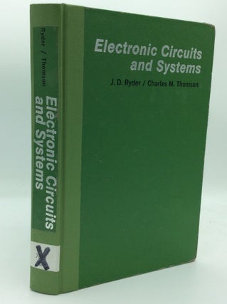 Item #104255 ELECTRONIC CIRCUITS AND SYSTEMS. J D. Ryder, Charles Thomson