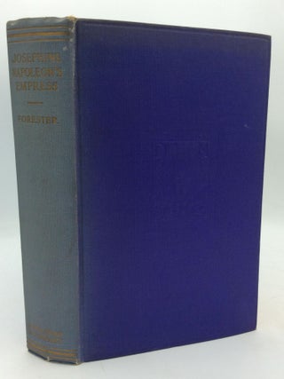Item #104474 JOSEPHINE: NAPOLEON'S EMPRESS. C S. Forester