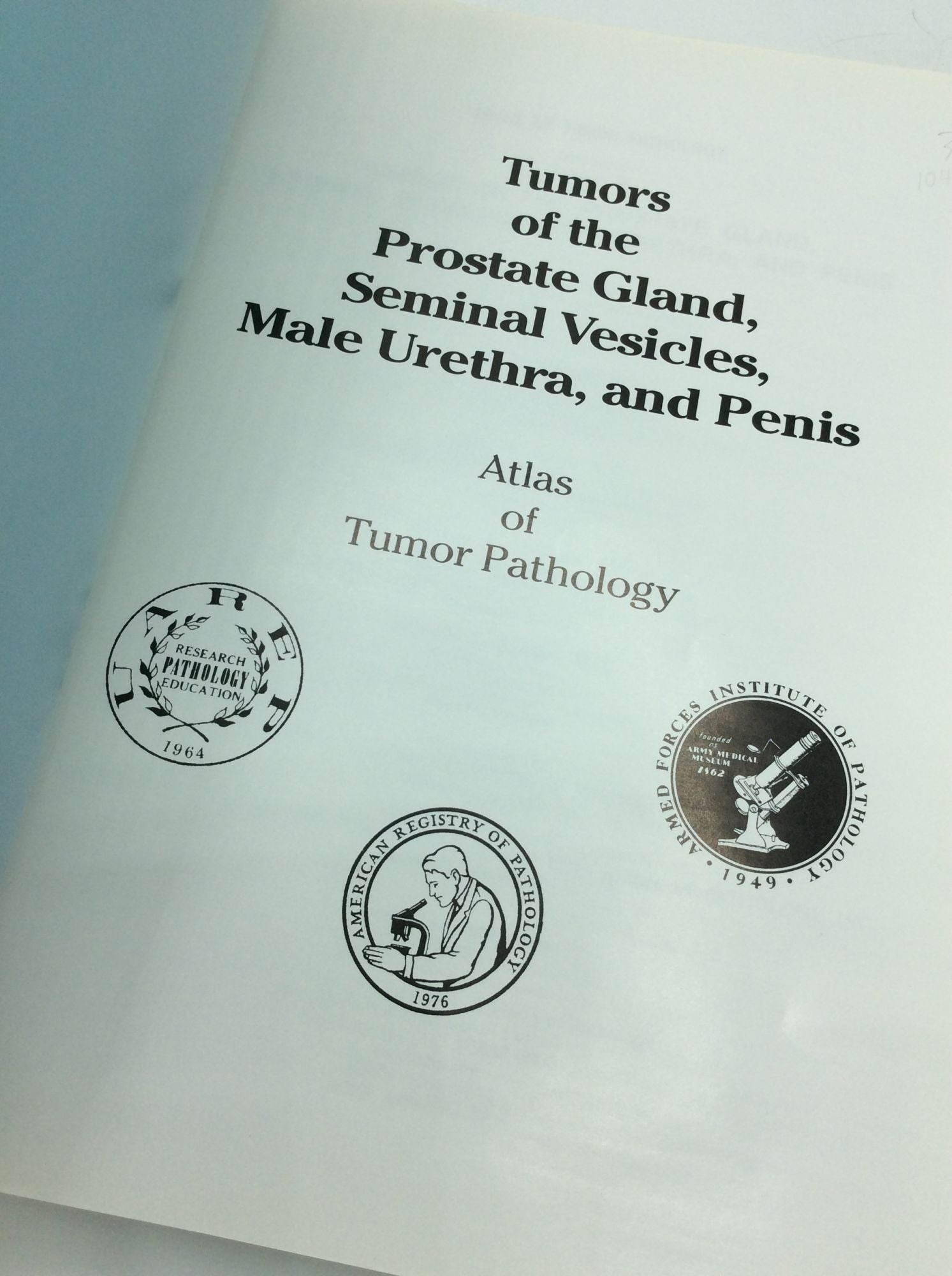 TUMORS OF THE PROSTATE GLAND, SEMINAL VESICLES, MALE URETHRA, AND PENIS:  Atlas of Tumor Pathology Third Series Fascicle 28 | Robert H. Young et. al  | First edition