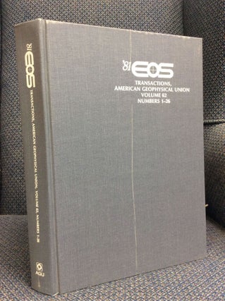 Item #105099 EOS TRANSACTIONS - AMERICAN GEOPHYSICAL UNION: VOLUME 62 NUMBERS 1-26. The American...