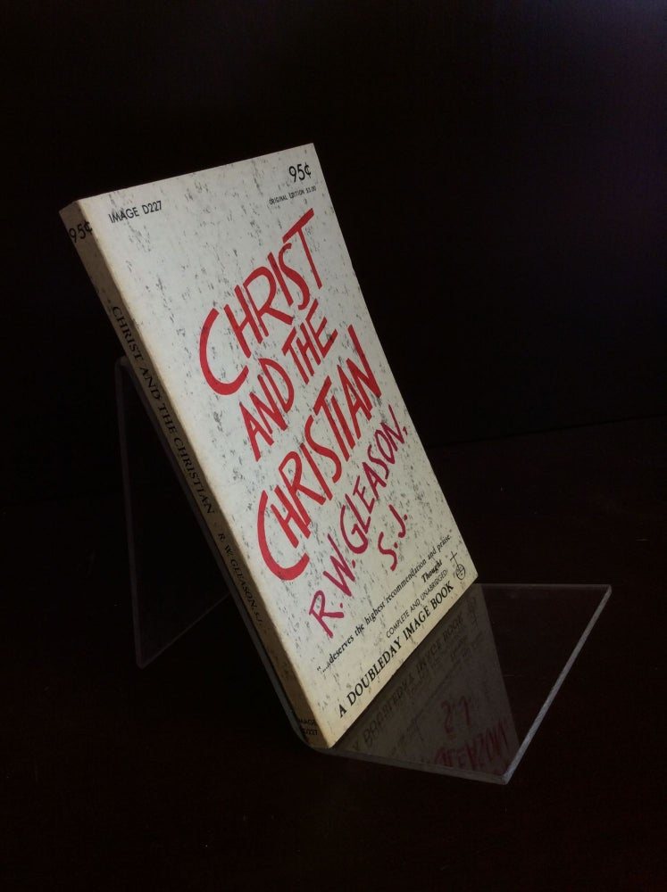 Item #105109 CHIRST AND THE CHRISTIAN. R W. Gleason.