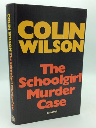 Item #107038 THE SCHOOLGIRL MURDER CASE. Colin Wilson