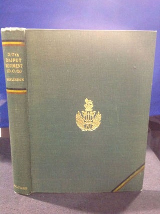 Item #110547 THE HISTORY OF THE 3rd BATTALION 7th RAJPUT REGIMENT (DUKE OF CONNAUGHT'S OWN). H G....