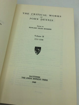 THE CRITICAL WORKS OF JOHN DENNIS: Vol. II 1711-1729.