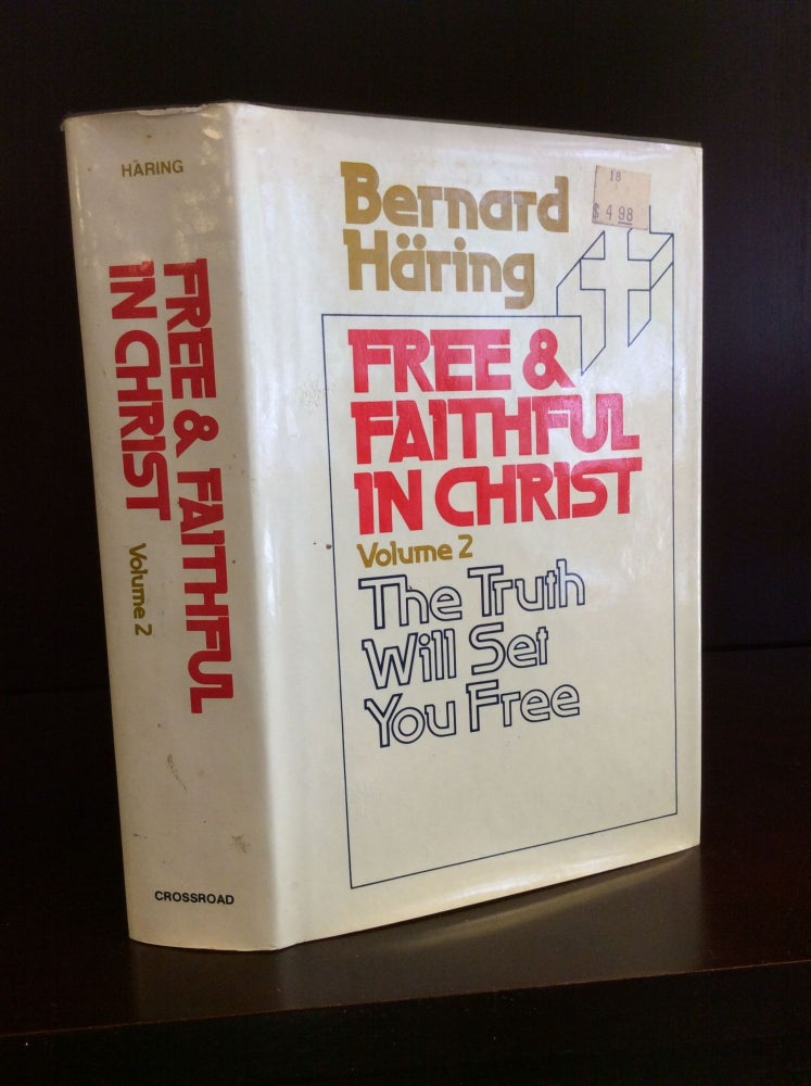 Item #110736 FREE AND FAITHFUL IN CHRIST - VOL. 2: THE TRUTH WILL SET YOU FREE. Bernard Haring.