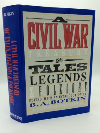 Item #113122 A CIVIL WAR TREASURY OF TALES, LEGENDS AND FOLKLORE. B A. Botkin