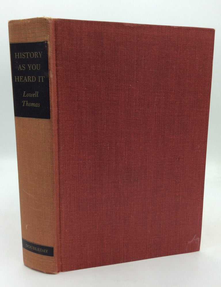 Item #113196 HISTORY AS YOUR HEARD IT. Lowell Thomas.
