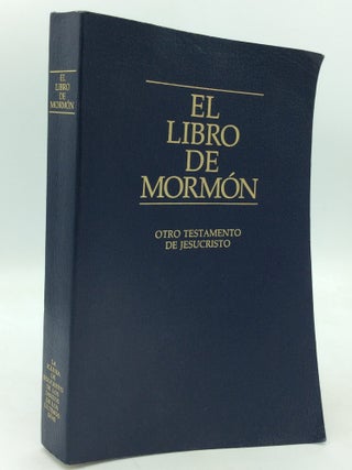 Item #113278 EL LIBRO DE MORMON: Un Relato Escrito por la Mano de Mormon sobre Planchas Tomado de...