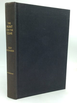 Item #113388 THE HUNT FOR THE CZAR. Guy Richards