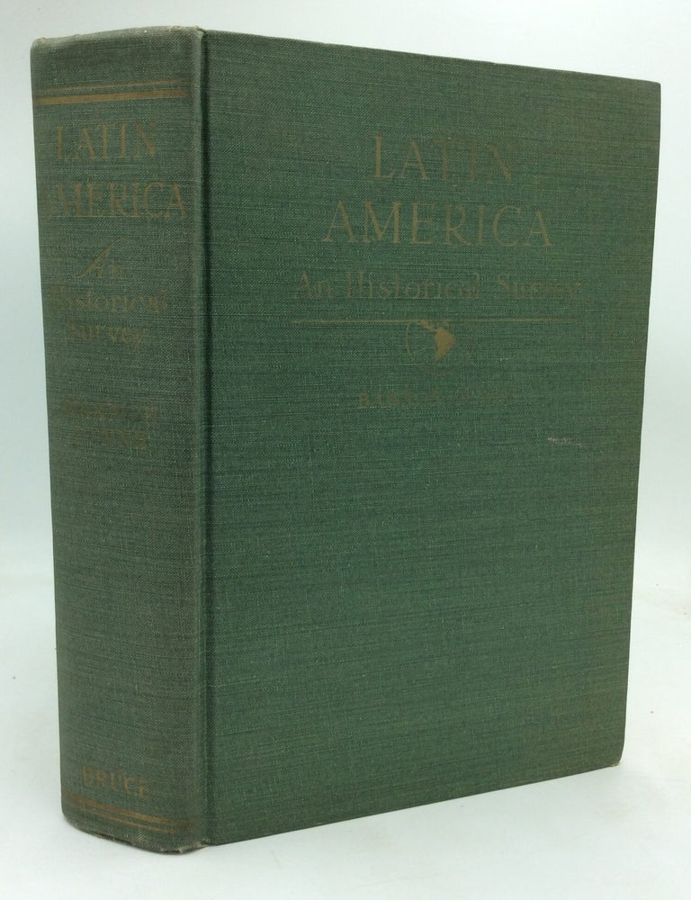 Item #113493 LATIN AMERICA: An Historical Survey. John Francis Bannon, Peter Masten Dunne.