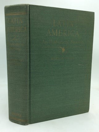 Item #113493 LATIN AMERICA: An Historical Survey. John Francis Bannon, Peter Masten Dunne