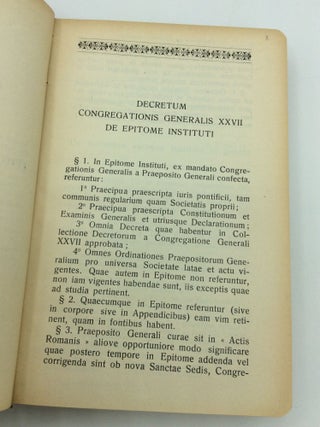 EPITOME INSTITUTI SOCIETATIS IESU Additis Praecipuis Praescriptis ex Iure Communi Regularium; ad Usum Nostrorum Tantum