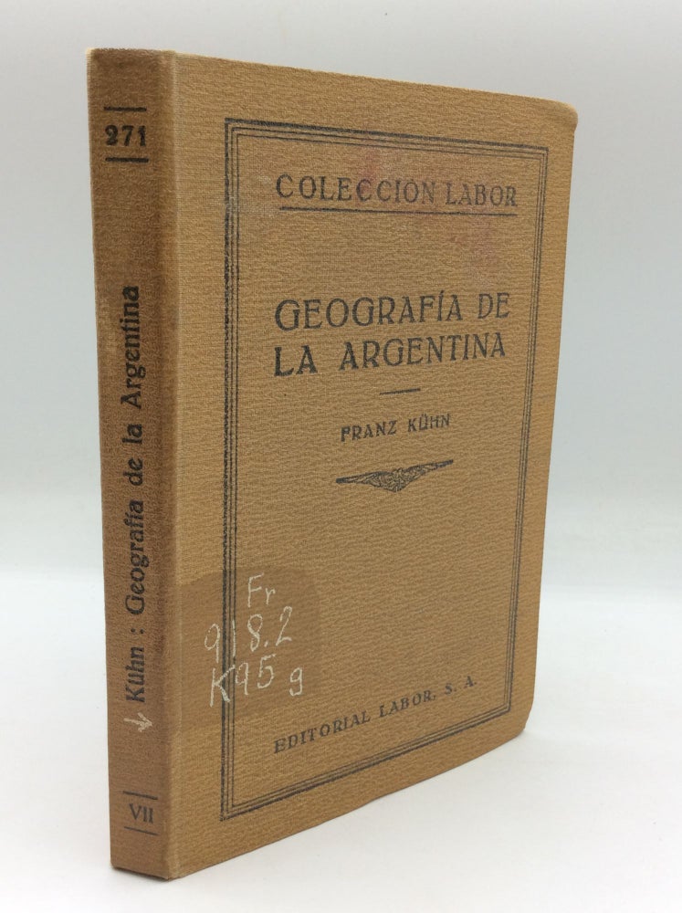 Item #120155 GEOGRAFIA DE LA ARGENTINA. Franz Kuhn.