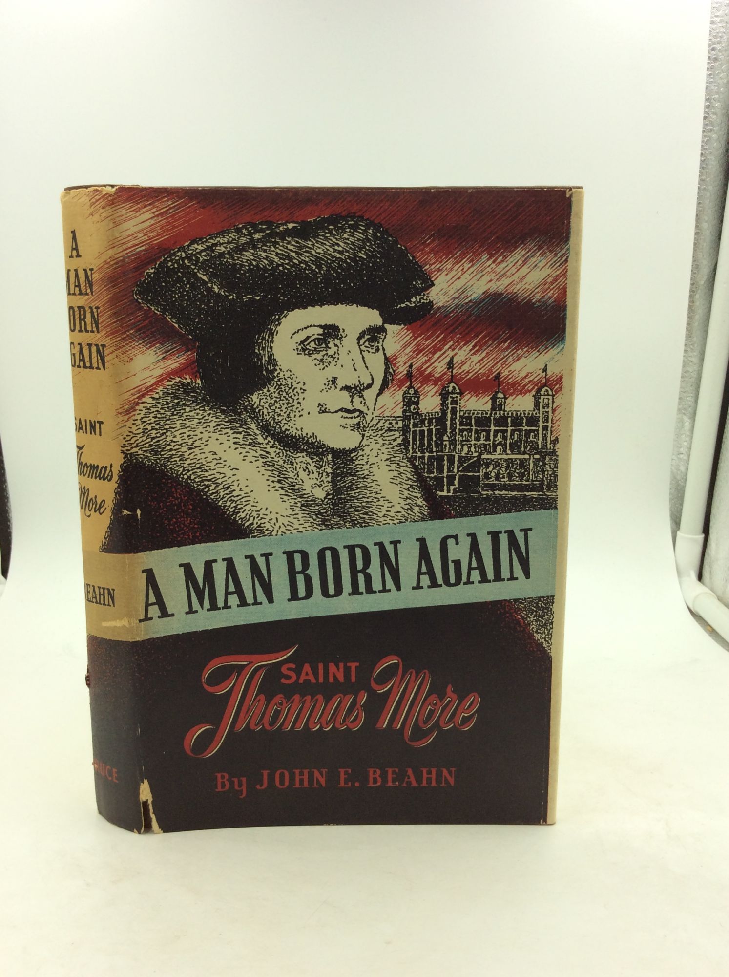 John E. Beahn - A Man Born Again: Saint Thomas More