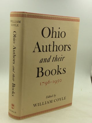 Item #1213619 OHIO AUTHORS AND THEIR BOOKS 1796-1950. William Coyle