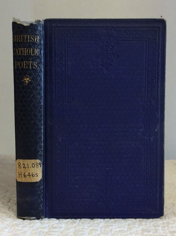 Item #121875 SELECTIONS FROM POPE, DRYDEN AND VARIOUS OTHER BRITISH CATHOLIC POETS. George Hill.