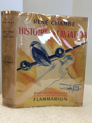 Item #1220486 HISTOIRE DE L'AVIATION. Rene Chambe