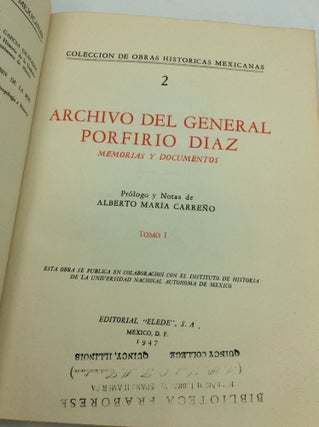 ARCHIVO DEL GENERAL PORFIRIO DIAZ, Volumes I-XVII