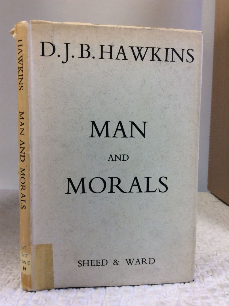 Item #122789 MAN AND MORALS. D J. B. Hawkins.