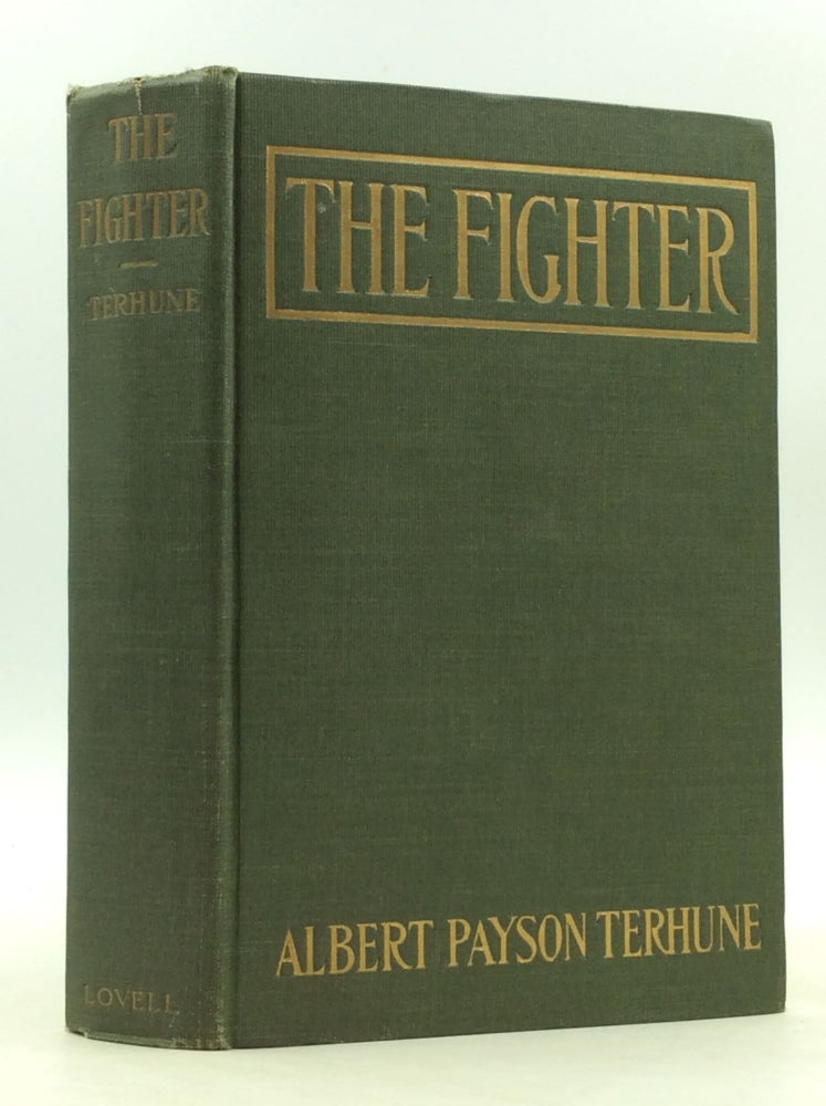 Item #1228291 THE FIGHTER. Albert Payson Terhune.