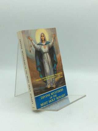 Item #122935 DIVINE MYSTERIES OF THE MOST HOLY ROSARY. J M. J. Book Company