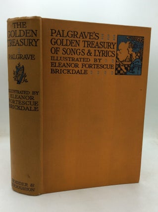 Item #122964 THE GOLDEN TREASURY OF THE BEST SONGS AND LYRICAL POEMS IN THE ENGLISH LANGUAGE. ed...