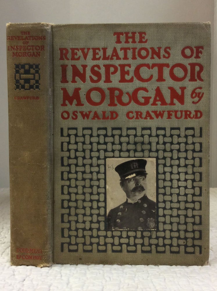 Item #122981 THE REVELATIONS OF INSPECTOR MORGAN. Oswald Crawfurd.
