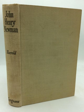 Item #123027 JOHN HENRY NEWMAN: AN EXPOSITORY AND CRITICAL STUDY OF HIS MIND, THOUGHT AND ART....