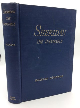 Item #123073 SHERIDAN THE INEVITABLE. Richard O'Connor