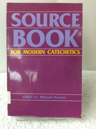 Item #123152 SOURCE BOOK FOR MODERN CATECHETICS. ed Michael Warren