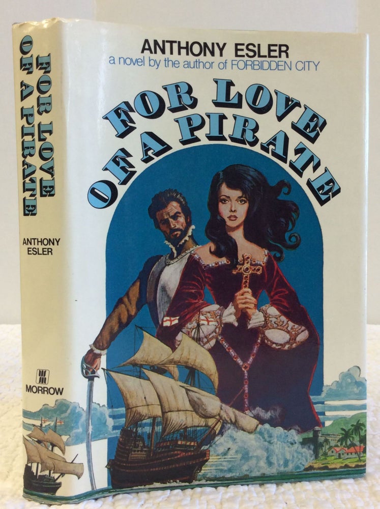 Item #123194 FOR THE LOVE OF A PIRATE. Anthony Esler.