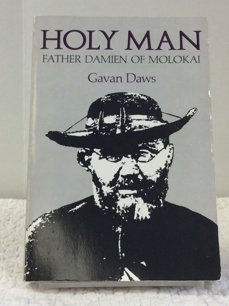 Item #123276 HOLY MAN: FATHER DAMIEN OF MOLOKAI. Gavan Davis.