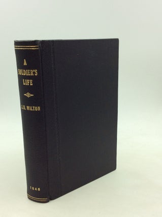 Item #1233807 SCENES IN A SOLDIER'S LIFE. J H. Wilton