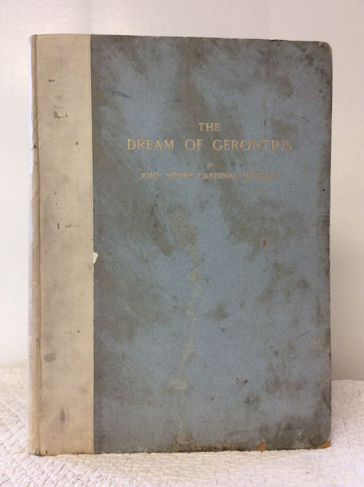 Item #1234471 THE DREAM OF GERONTIUS: with a Complete Facsimile of the Original Fair Copy and of Portions of the First Rough Draft. John Henry Newman.