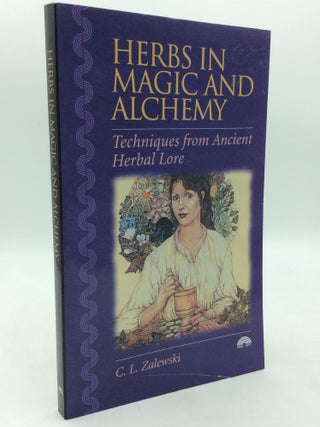 Item #1236643 HERBS IN MAGIC AND ALCHEMY. C L. Zalewski