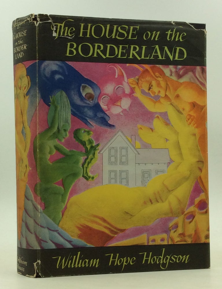 Item #1237061 THE HOUSE ON THE BORDERLAND. William Hope Hodgson.