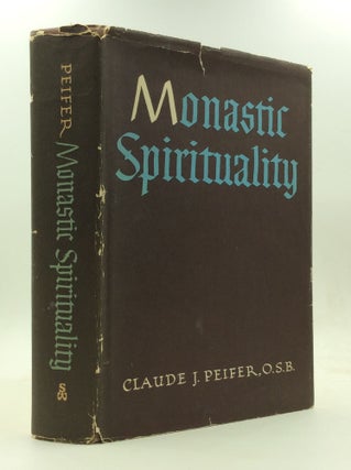 Item #123812 MONASTIC SPIRITUALITY. O. S. B. Claude J. Peifer