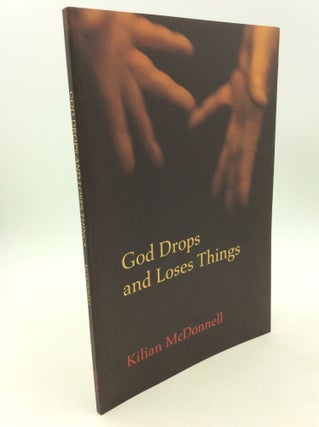 Item #123863 GOD DROPS AND LOSES THINGS. OSB Kilian McDonnell