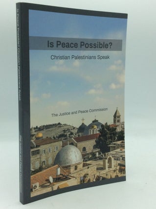 Item #1239606 IS PEACE POSSIBLE? Christian Palestinians Speak. The Justice, Peace Commission