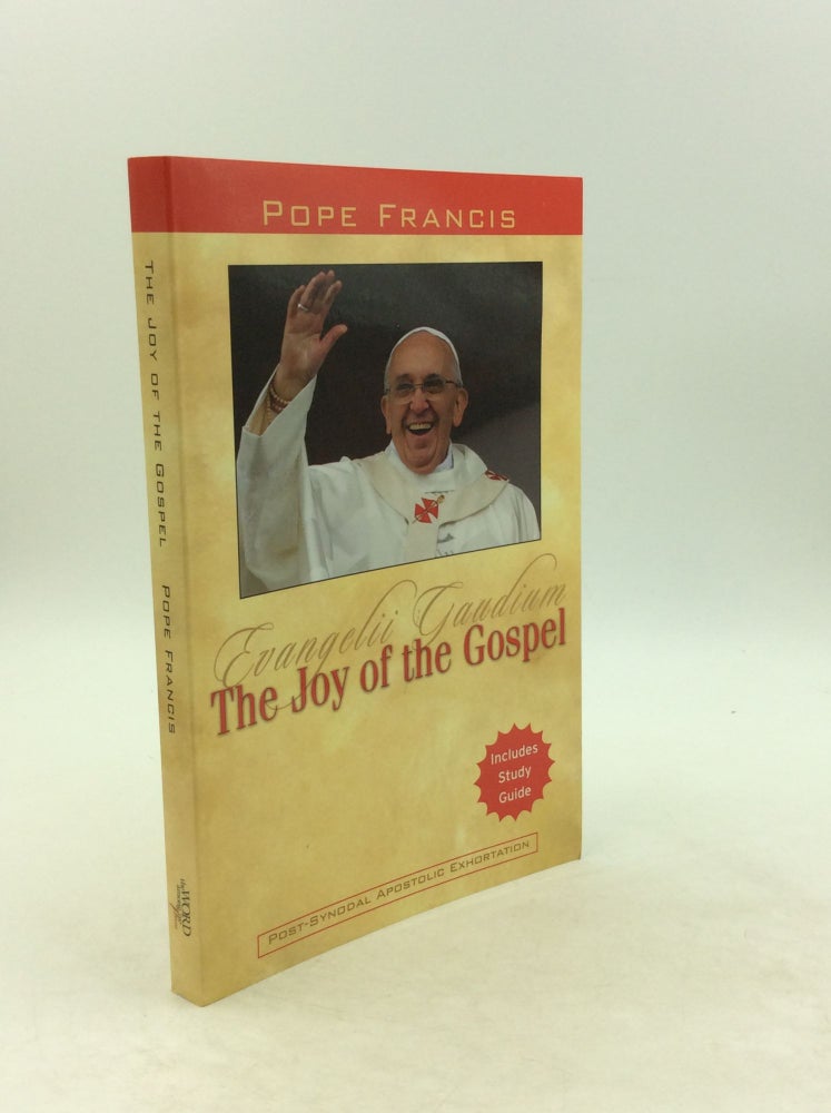 Item #124032 EVANGELII GAUDIUM: THE JOY OF THE GOSPEL. Pope Francis.