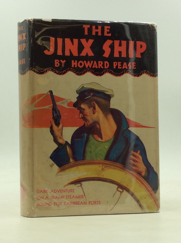 Item #1240670 THE JINX SHIP: The Dark Adventure That Befell Todd Moran When He Shipped as Fireman Aboard the Tramp Steamer "Congo," Bound Out of New York for Caribbean Ports. Howard Pease.